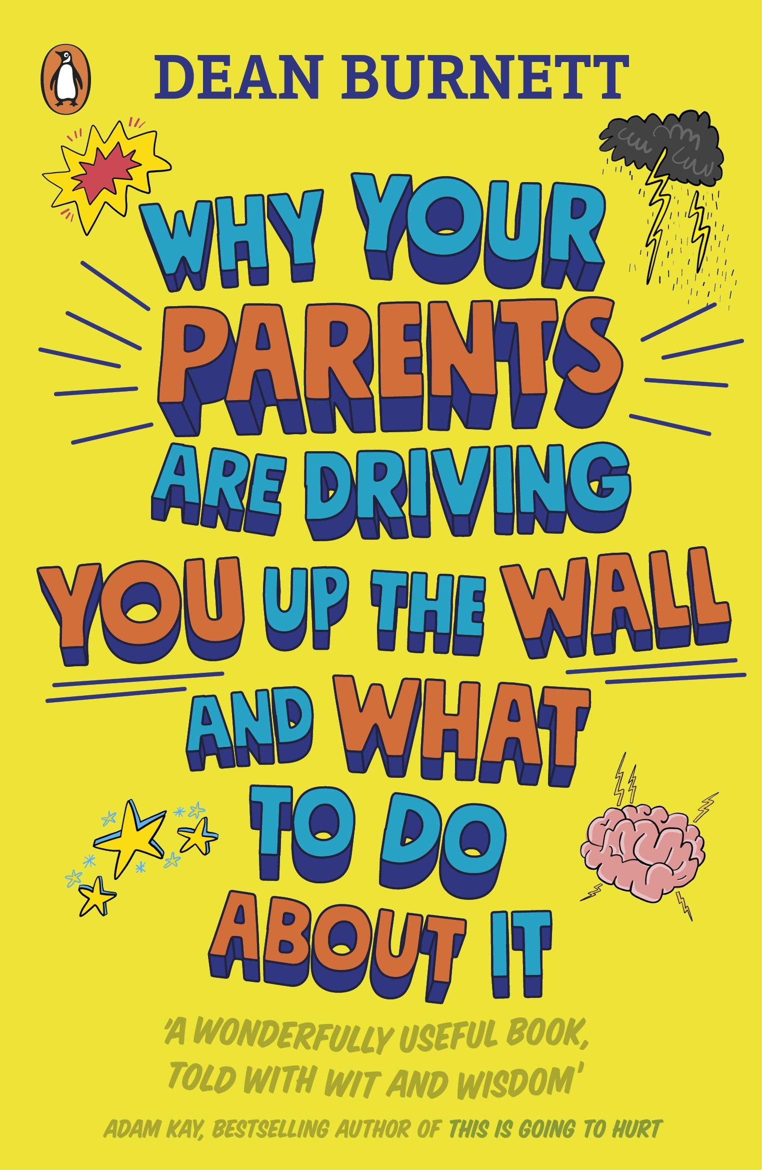 Parents: A User's Guide: Why Mum and Dad are driving you up the wall and what to do about it,Used