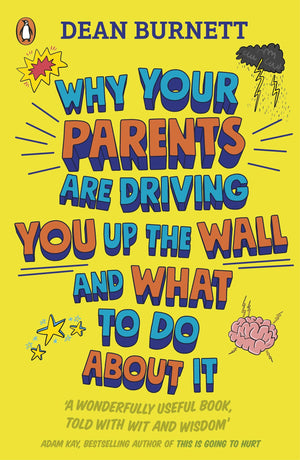 Parents: A User's Guide: Why Mum and Dad are driving you up the wall and what to do about it,Used