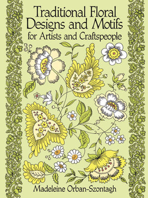 Traditional Floral Designs and Motifs for Artists and Craftspeople (Dover Pictorial Archive),New