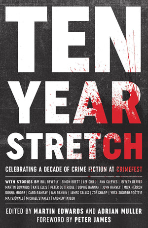Ten Year Stretch: Celebrating a Decade of Crime Fiction at CrimeFest,Used