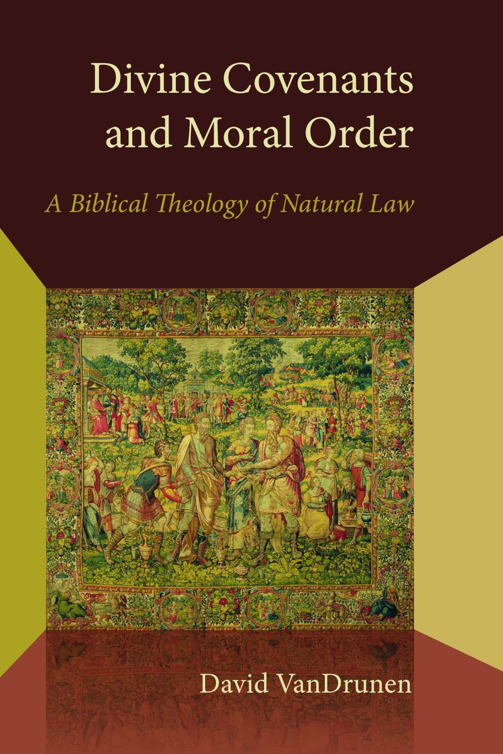 Divine Covenants and Moral Order: A Biblical Theology of Natural Law (Emory University Studies in Law and Religion (EUSLR)),Used