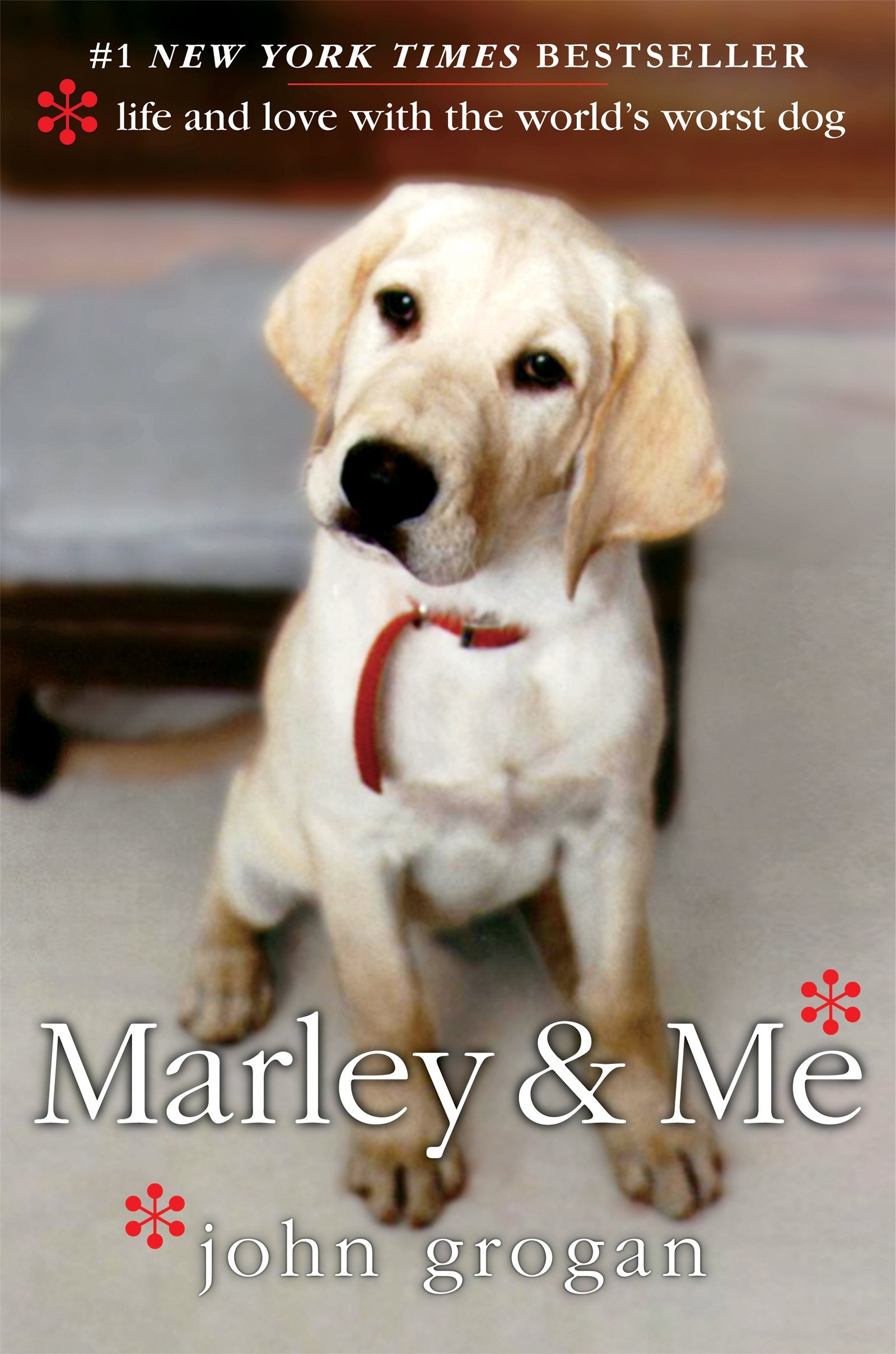 Marley & Me: Life and Love with the World's Worst Dog,Used