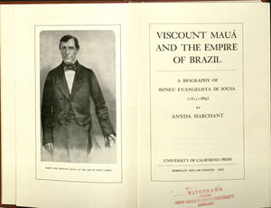 Viscount Maua and the Empire of Brazil : A Biography of Irineu Evangelista De Sousa,Used