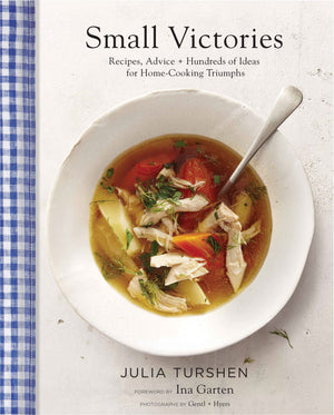 Small Victories: Recipes, Advice + Hundreds Of Ideas For Homecooking Triumphs