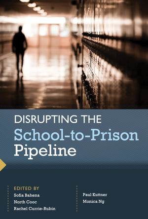 Disrupting the SchooltoPrison Pipeline (HER Reprint Series),Used