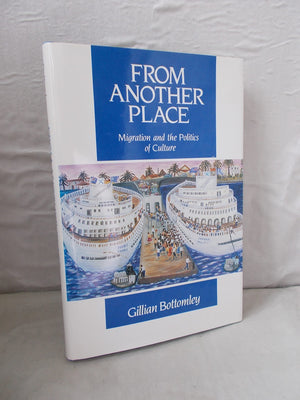 From Another Place: Migration and the Politics of Culture,Used