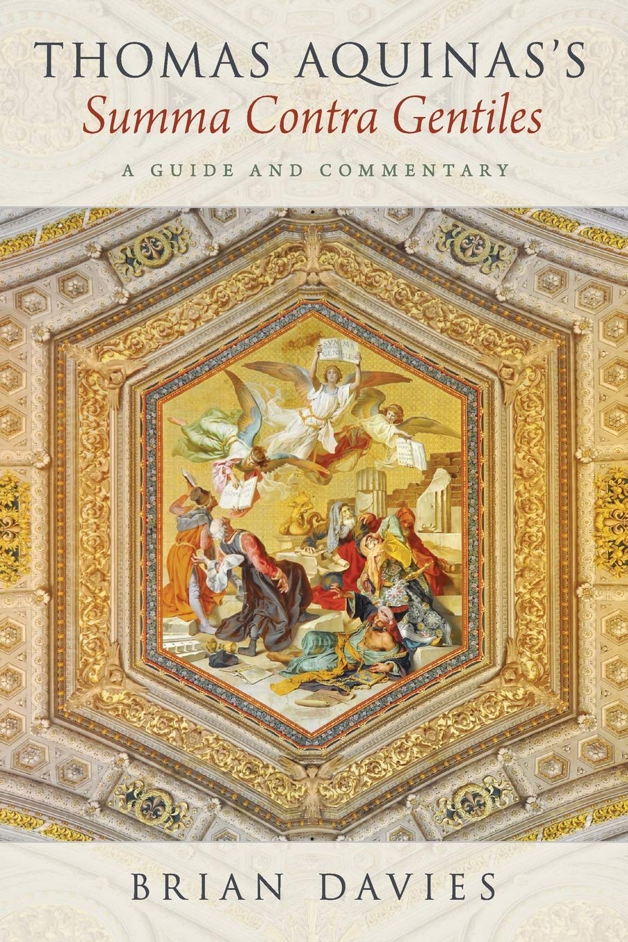 Thomas Aquinas's Summa Contra Gentiles: A Guide and Commentary,Used