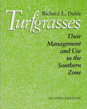 Turfgrasses: Their Management and Use in the Southern Zone,Used