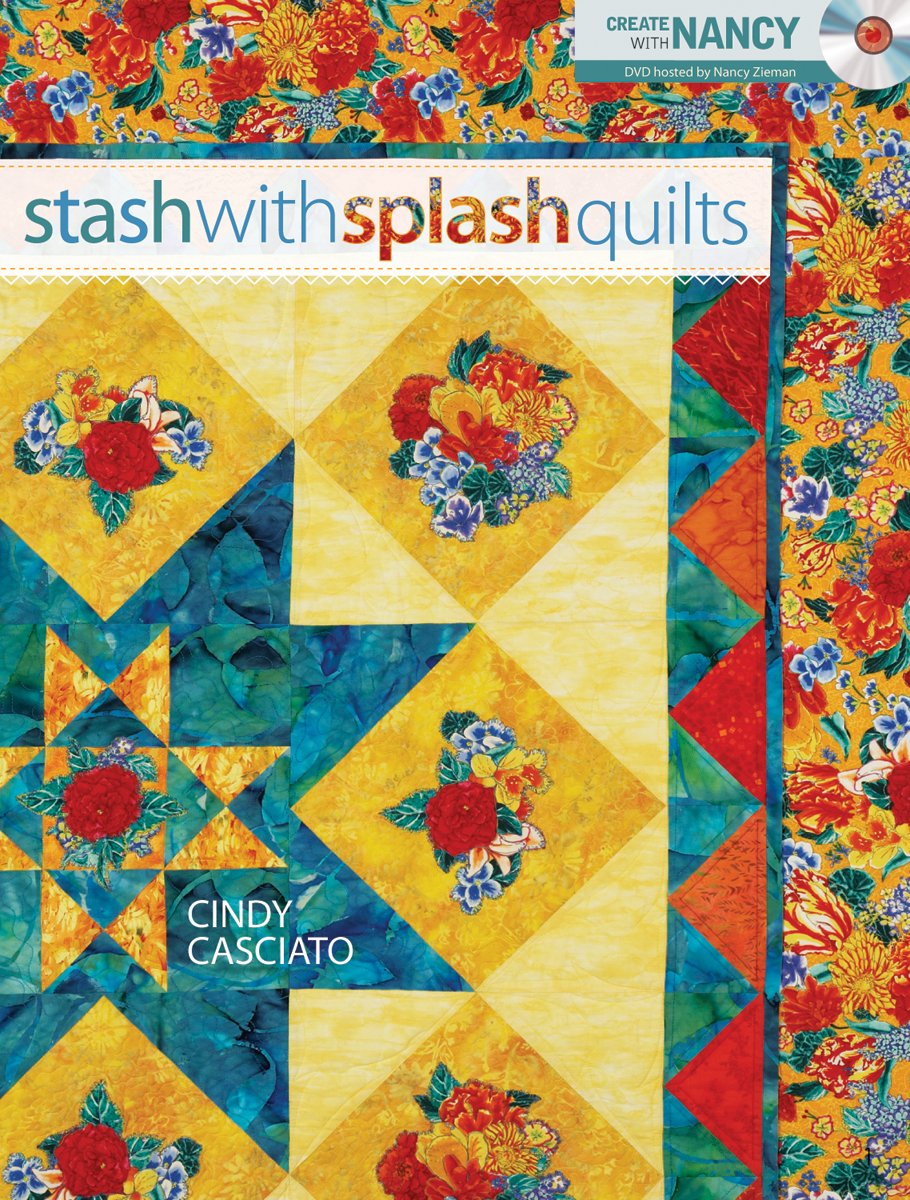 Stash with Splash Quilts (Create With Nancy),Used