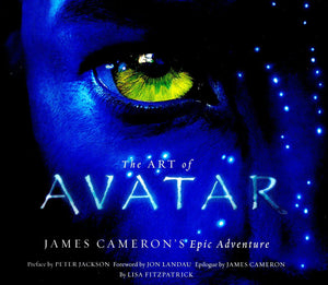 The Art Of Avatar: James Cameron'S Epic Adventure-used