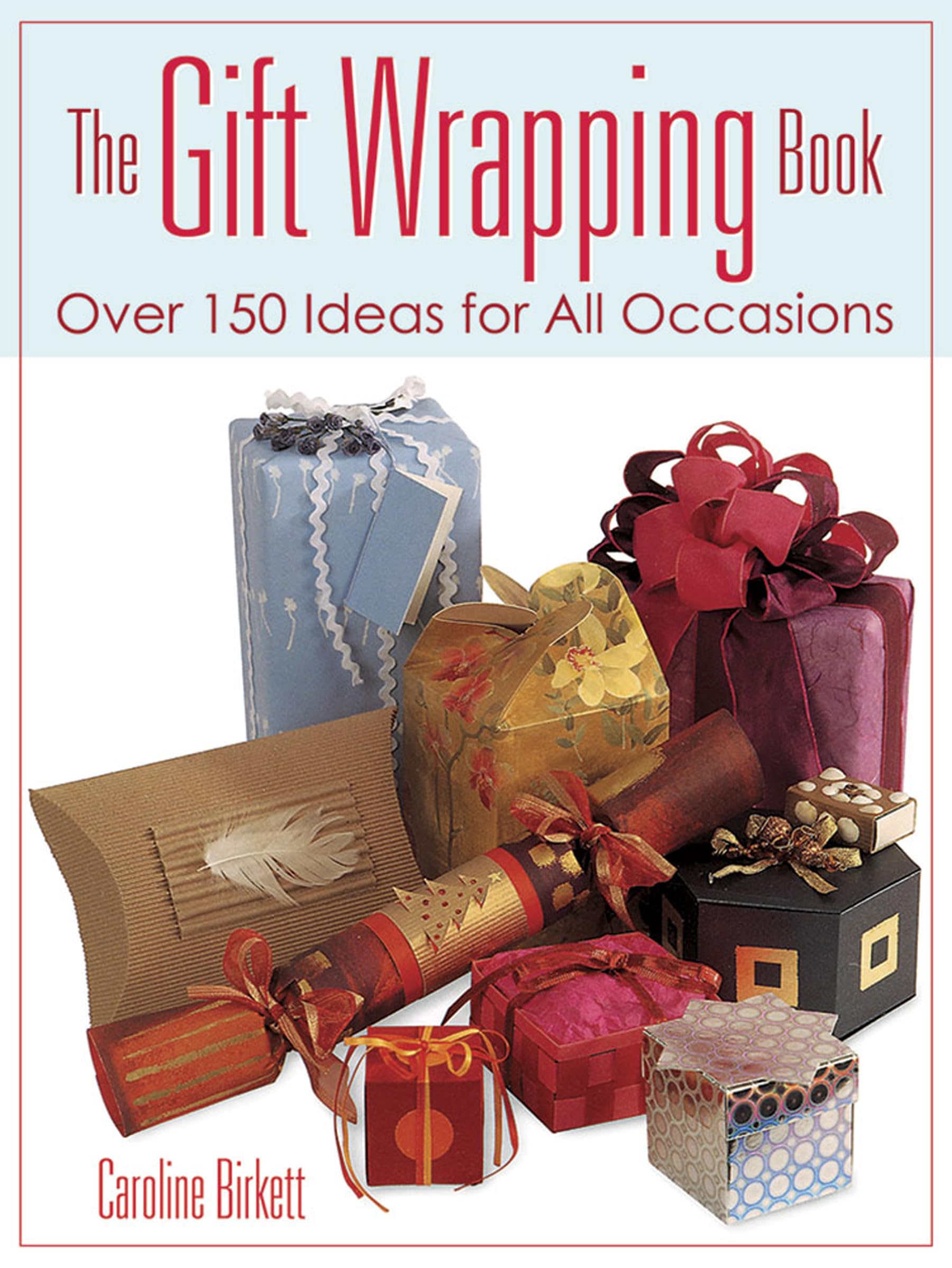 The Gift Wrapping Book: Over 150 Ideas for All Occasions (Dover Crafts: Origami & Papercrafts),Used
