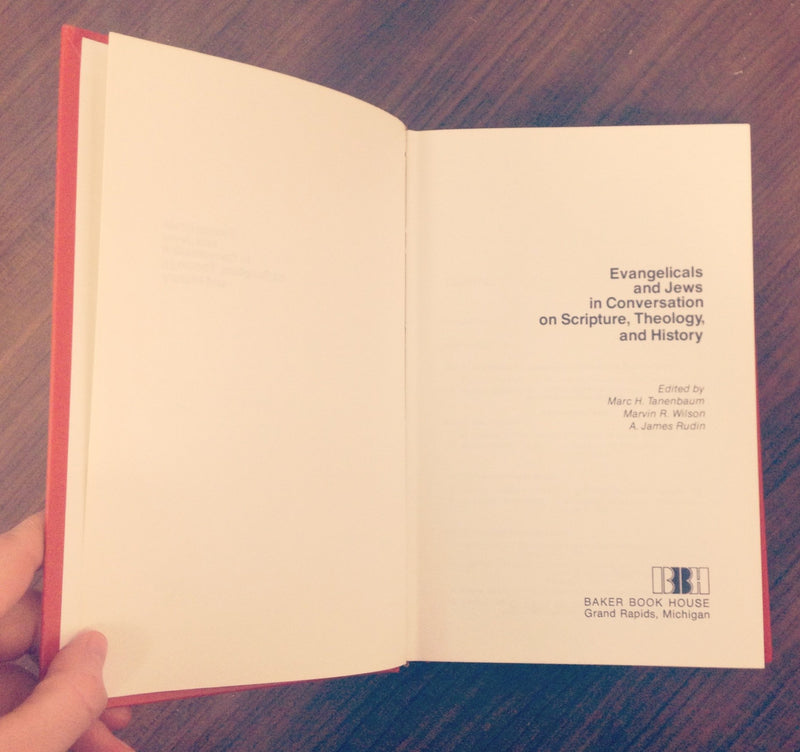 Evangelicals and Jews in conversation on scripture, theology, and history,New