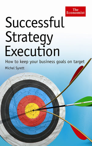 Successful Strategy Execution: How to Keep Your Business Goals on Target,Used
