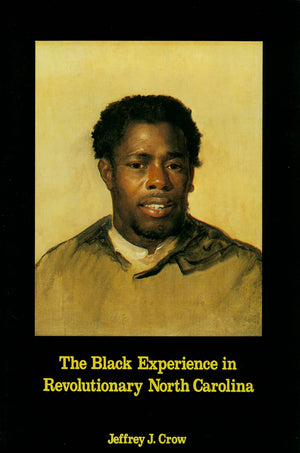 Black Experience in Revolutionary North Carolina,Used