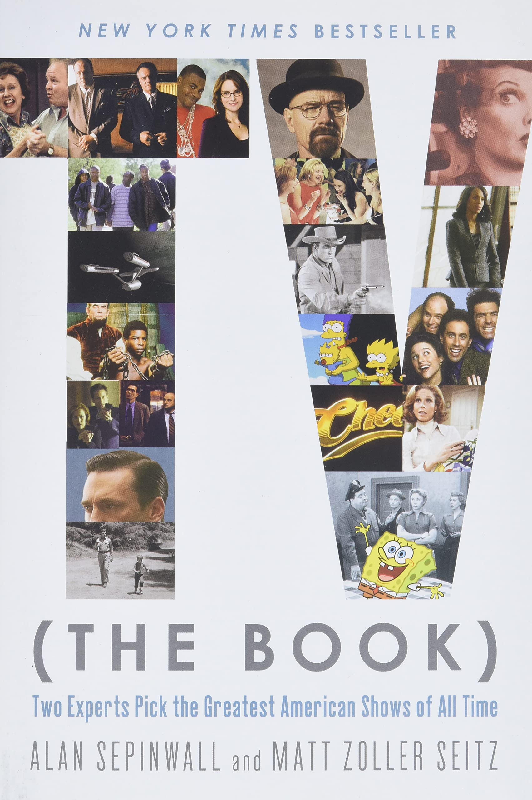 Tv (The Book): Two Experts Pick The Greatest American Shows Of All Time