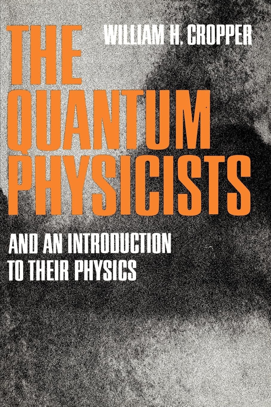 The Quantum Physicists: And an Introduction to Their Physics,Used