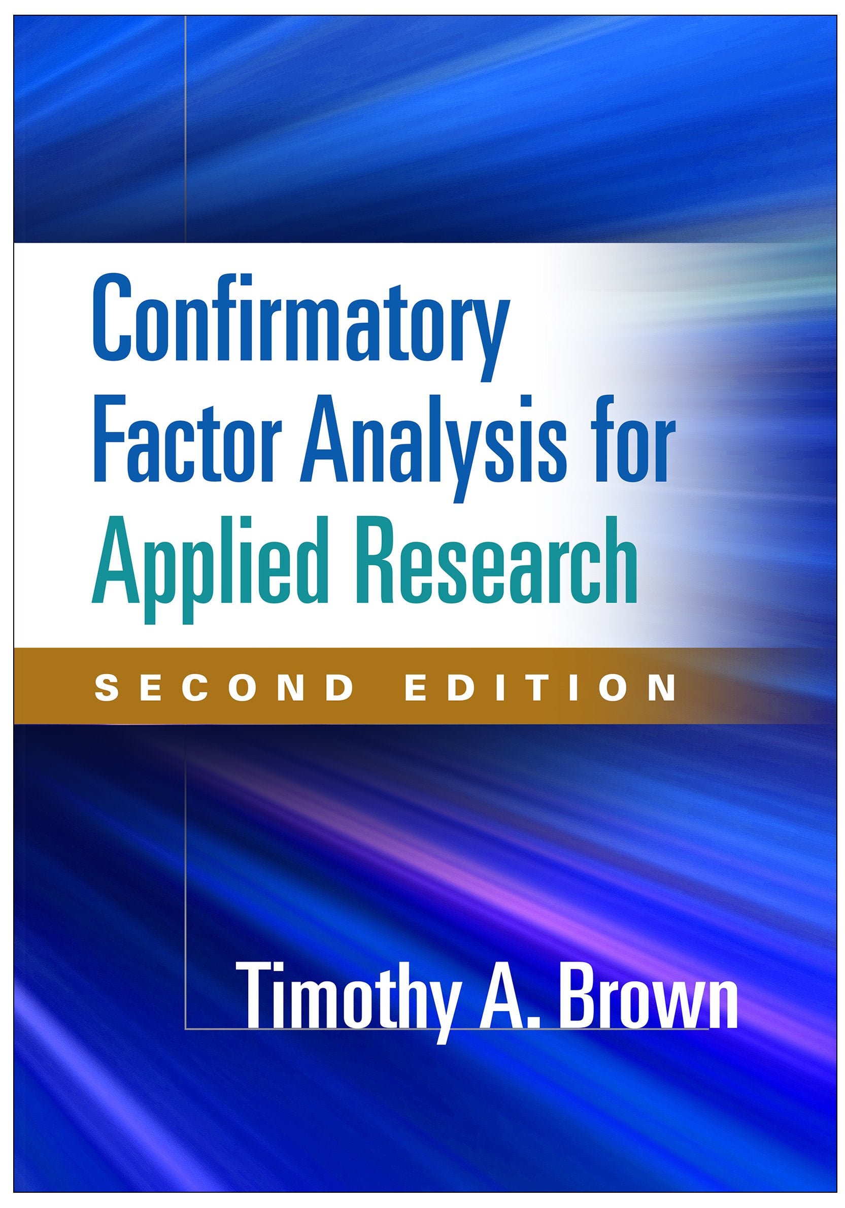 Confirmatory Factor Analysis for Applied Research (Methodology in the Social Sciences Series),New