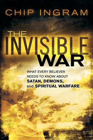 The Invisible War: What Every Believer Needs To Know About Satan, Demons, And Spiritual Warfare,New