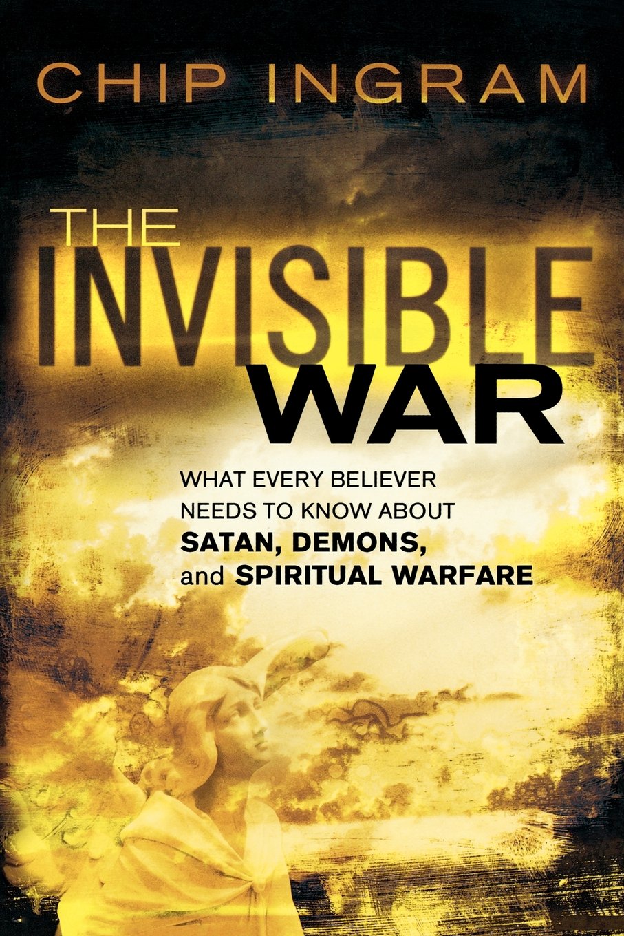 The Invisible War: What Every Believer Needs To Know About Satan, Demons, And Spiritual Warfare,New