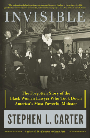 Invisible: The Forgotten Story of the Black Woman Lawyer Who Took Down America's Most Powerful Mobster,Used