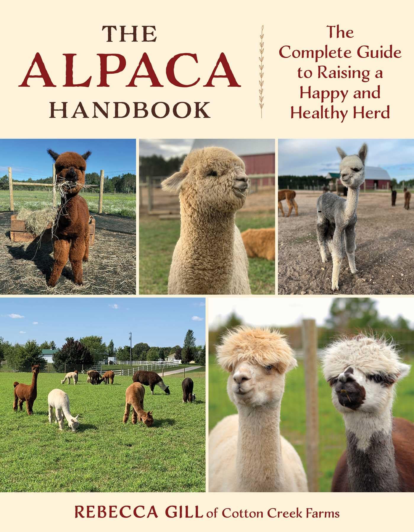 The Alpaca Handbook: The Complete Guide To Raising A Happy And Healthy Herd