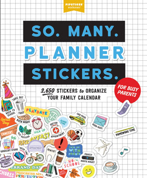 So. Many. Planner Stickers. For Busy Parents: 2,650 Stickers To Organize Your Family Calendar (Pipsticks+Workman),Used