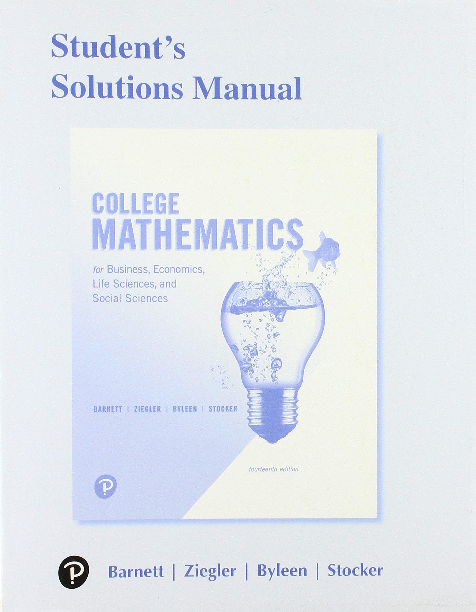 Student Solutions Manual for College Mathematics for Business, Economics, Life Sciences, and Social Sciences,Used