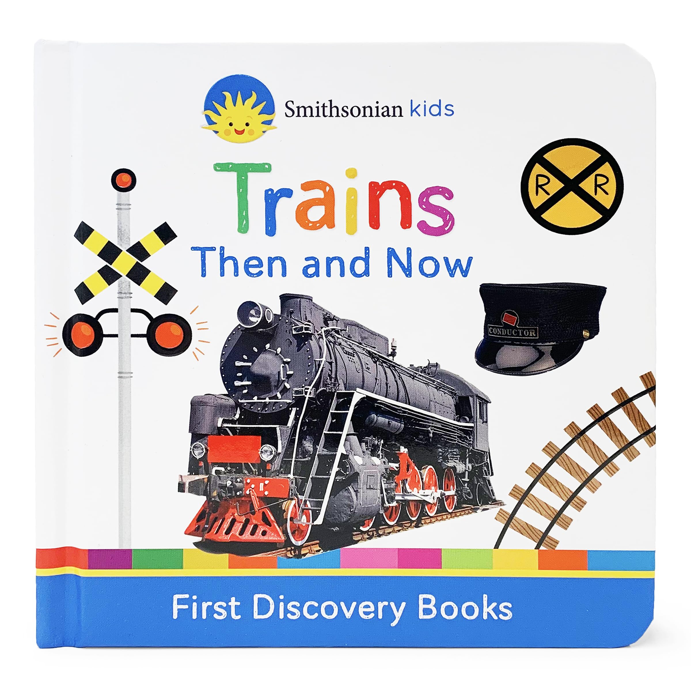 Trains Then and Now (Smithsonian Kids First Discovery Books),Used