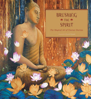 Brushing the Spirit: The Magical Art of Charan Sharma,Used