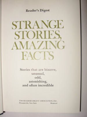 Strange Stories, Amazing Facts: Stories That are Bizarre, Unusual, Odd, Astonishing, and Often Incredible,New