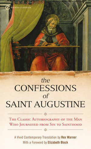 The Confessions Of Saint Augustine (Signet Classics),New
