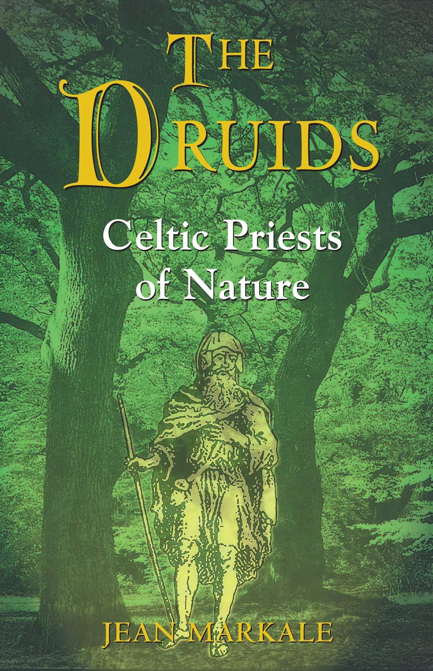 The Druids: Celtic Priests of Nature,Used