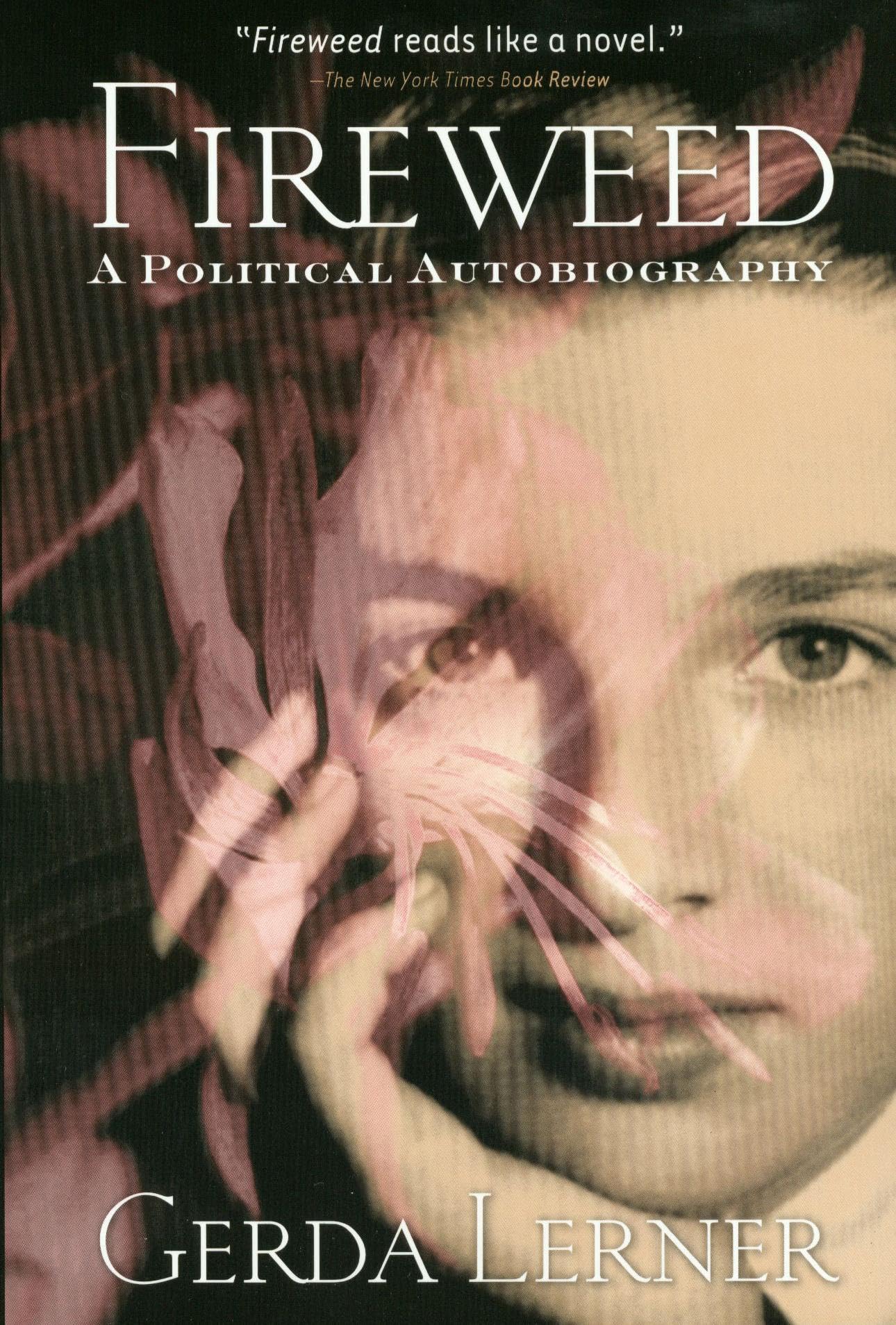 Fireweed: A Political Autobiography,Used