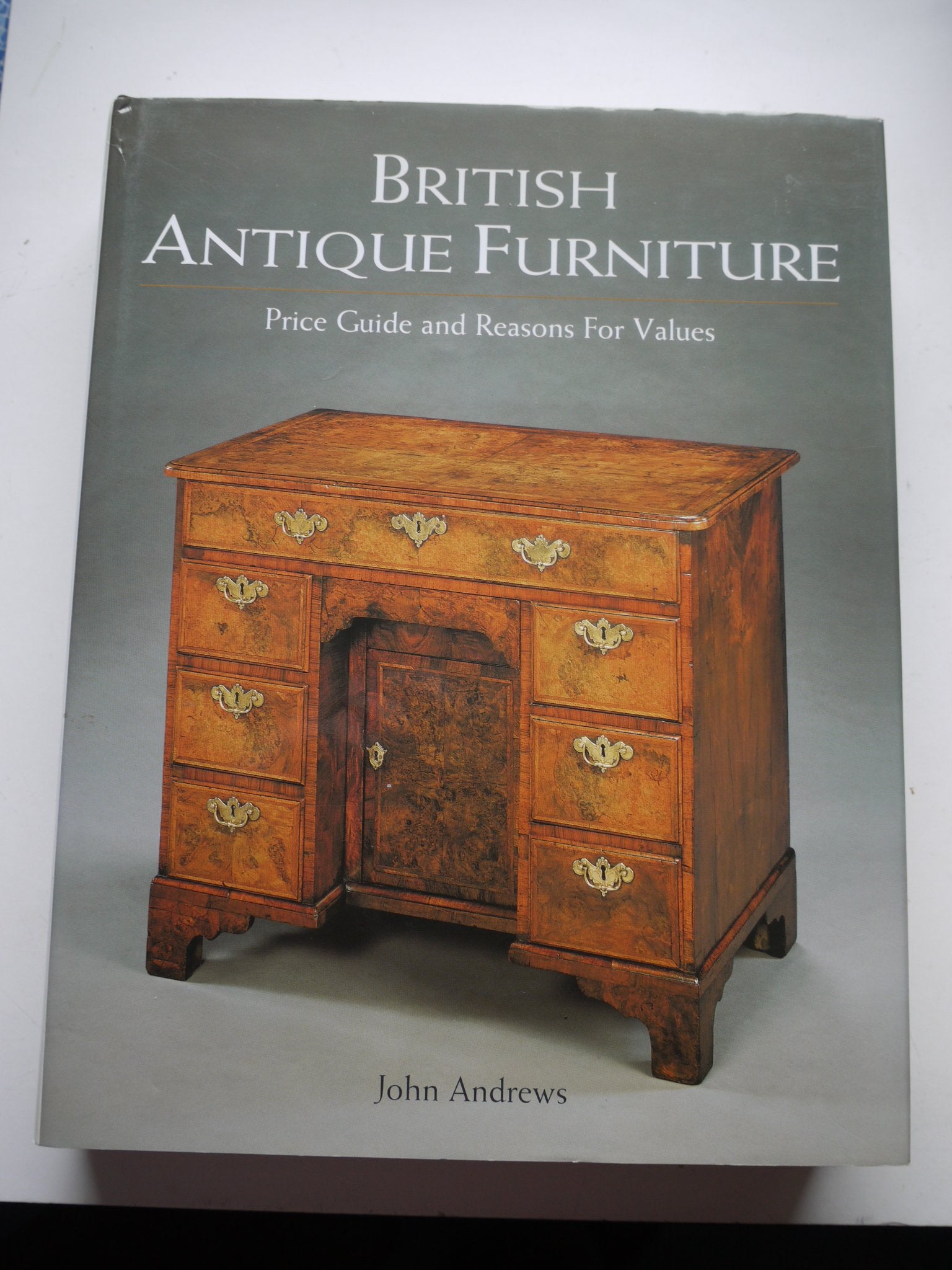 British Antique Furniture: Price Guide and Reasons for Values,Used