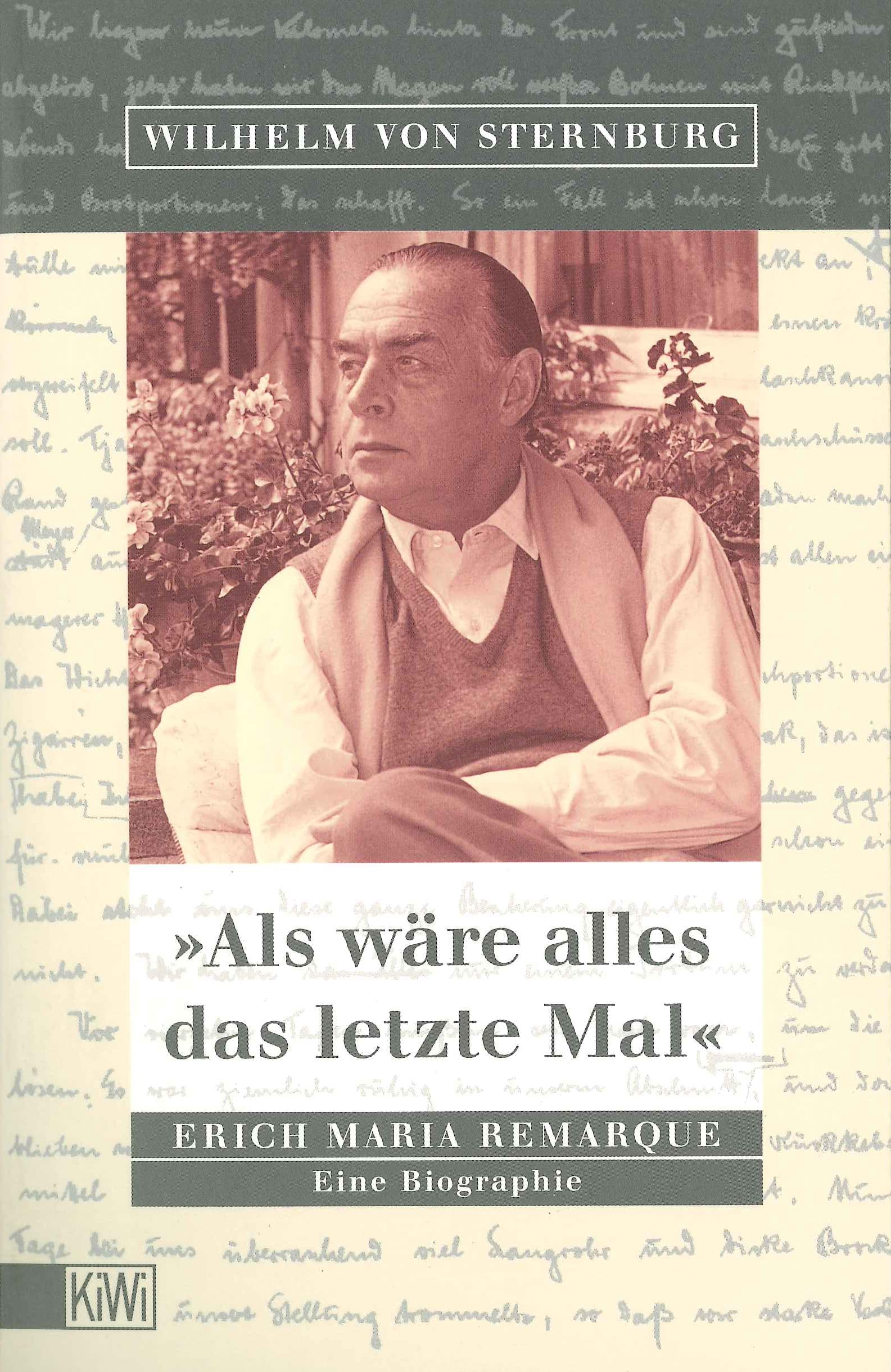 ' Als Wre Alles Das Letzte Mal': Erich Maria Remarque. Eine Biographie (Kiwi),Used