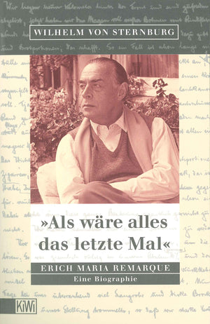 ' Als Wre Alles Das Letzte Mal': Erich Maria Remarque. Eine Biographie (Kiwi),Used