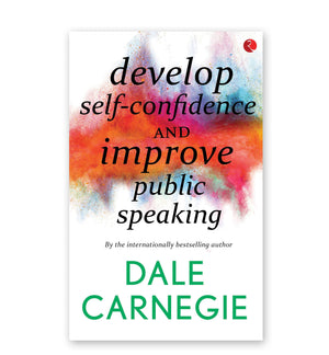 Develop Self-Confidence, Improve Public Speaking