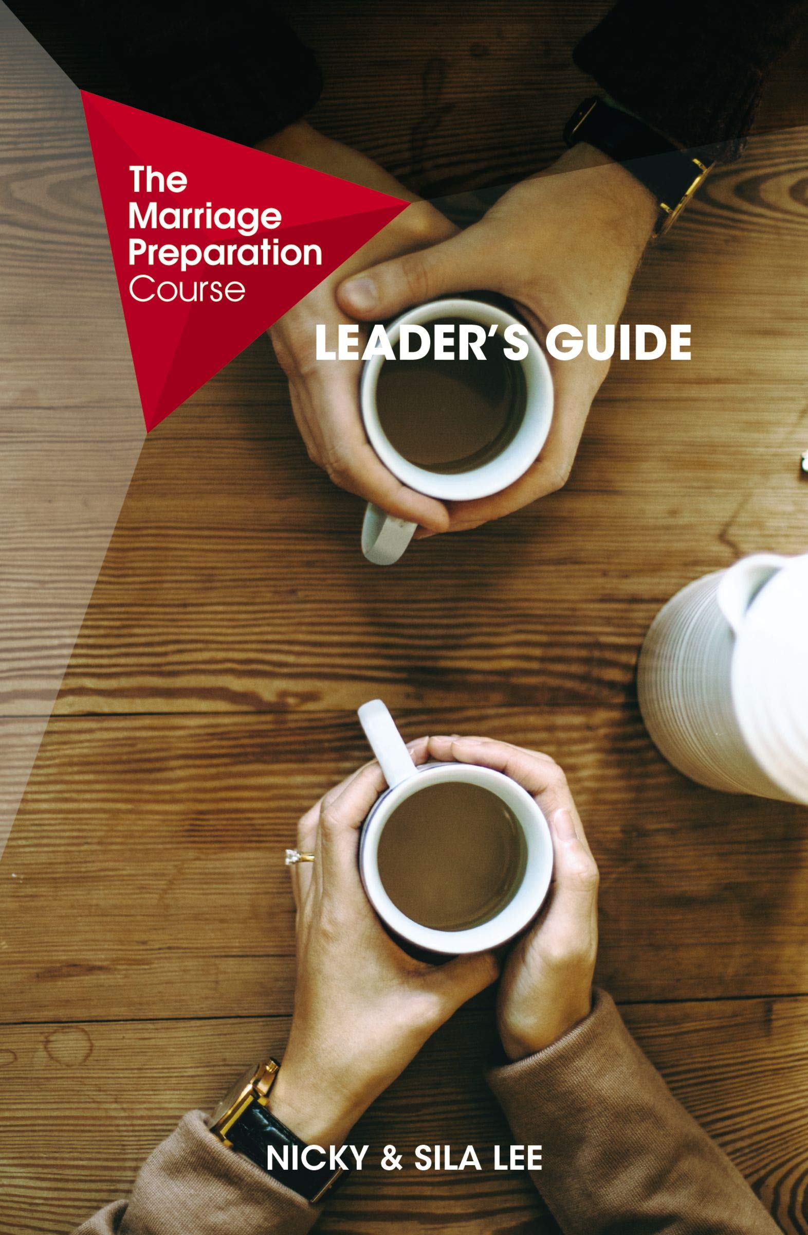 The Marriage Preparation Course Leader'S Guide