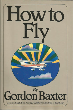 How to Fly: For People Who Are Not Sure They Want To,Used