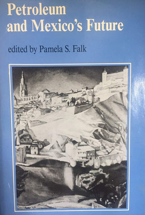 Petroleum and Mexico's Future (WESTVIEW SPECIAL STUDIES ON LATIN AMERICA AND THE CARIBBEAN),Used