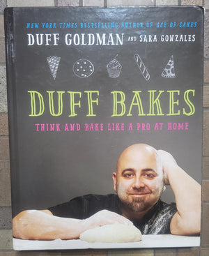 Duff Bakes: Think And Bake Like A Pro At Home,New