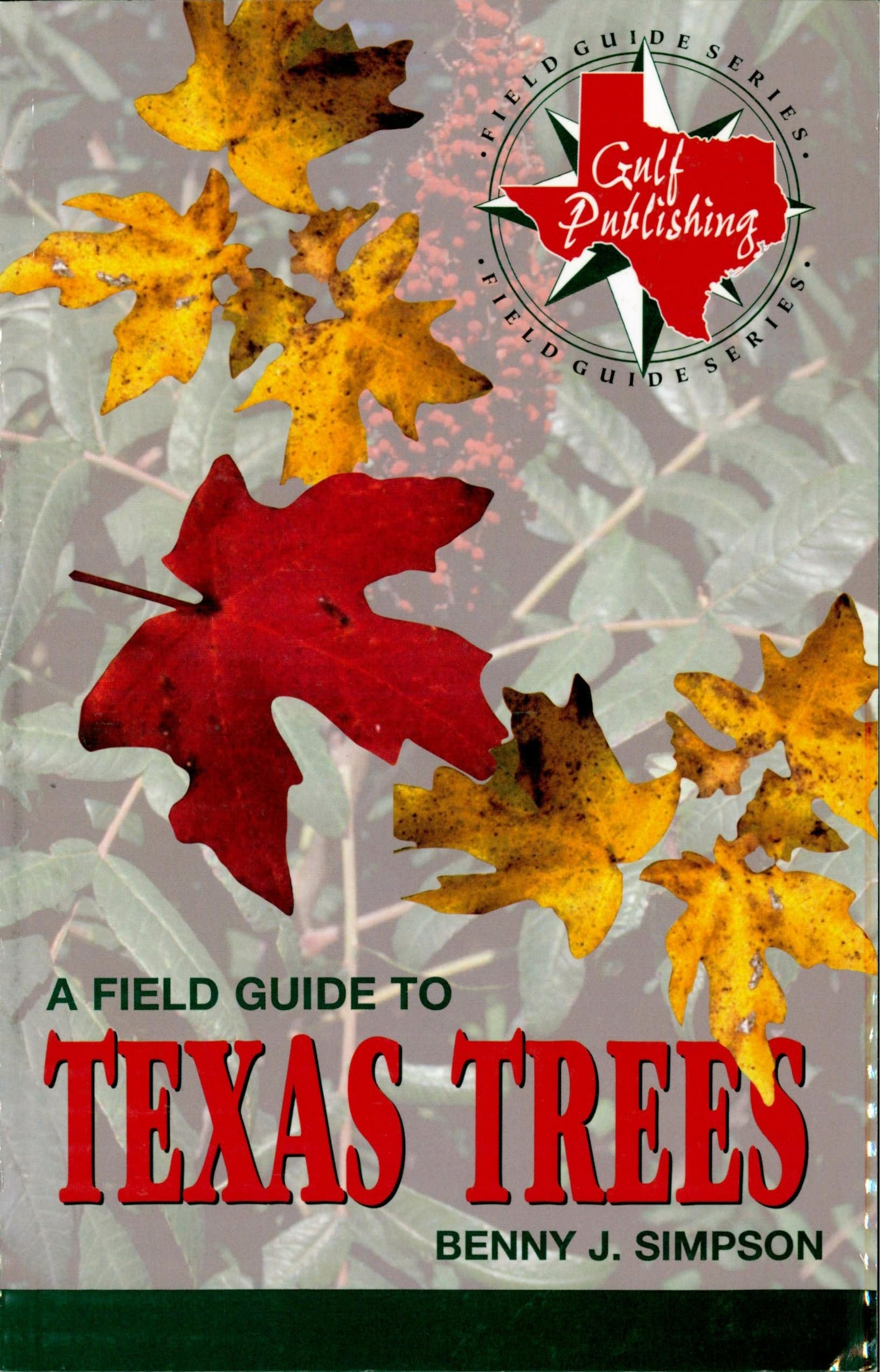 A Field Guide to Texas Trees (Gulf Publishing Field Guide Series),Used