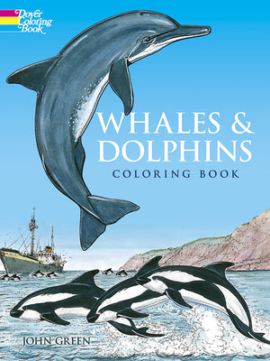 Whales and Dolphins Coloring Book (Dover Sea Life Coloring Books),New
