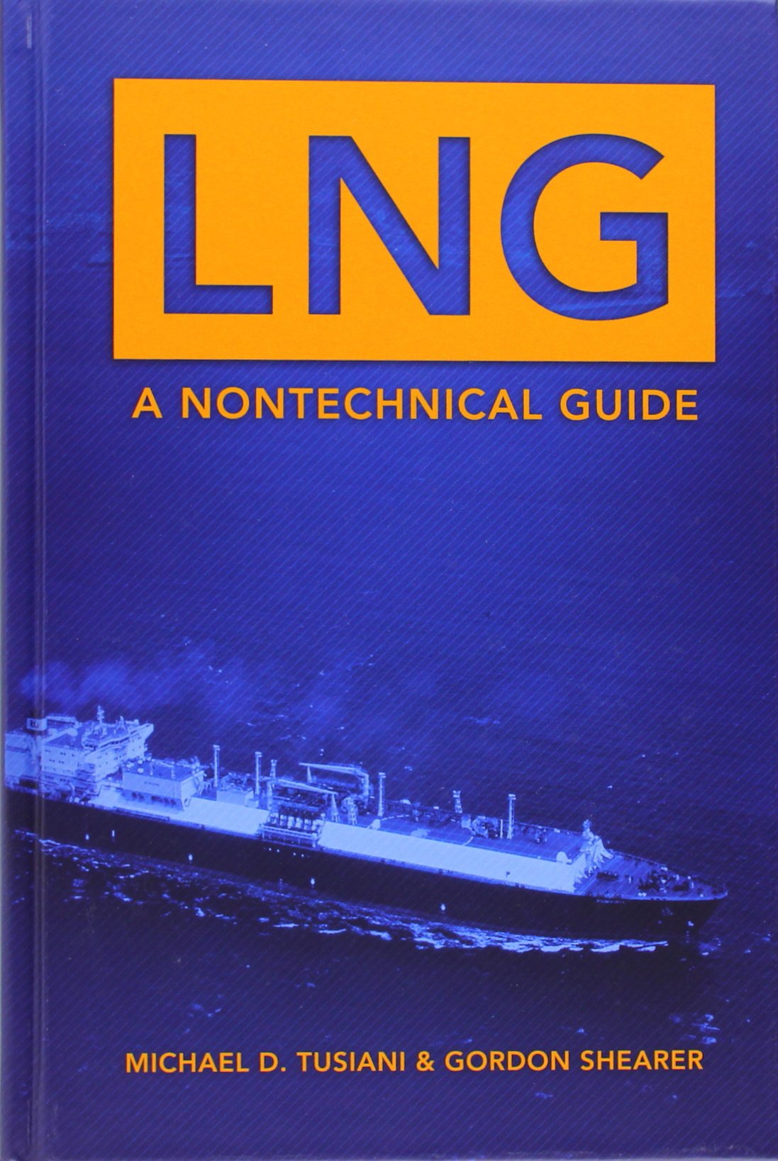 LNG: A Nontechnical Guide,Used