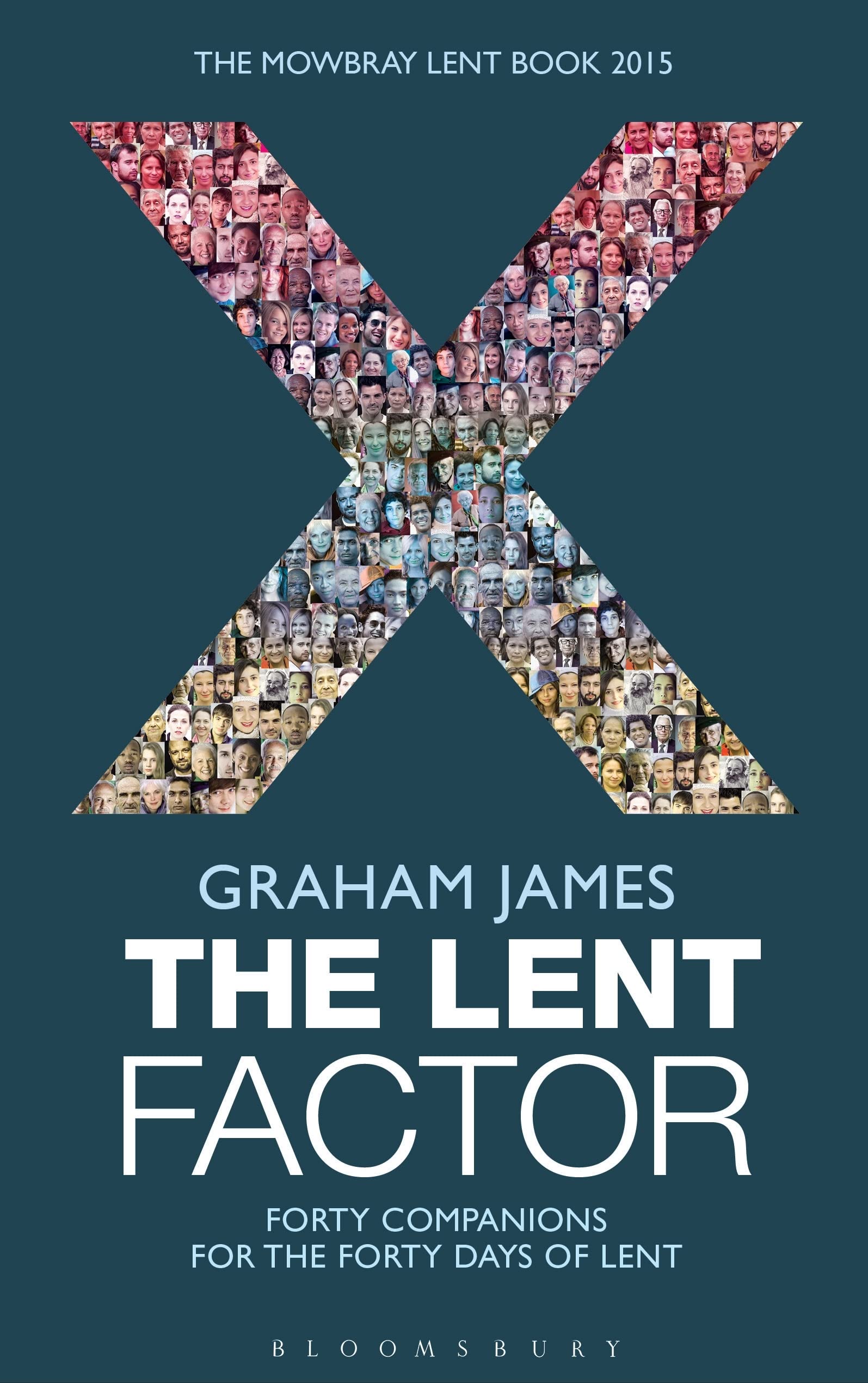 The Lent Factor: Forty Companions for the Forty Days of Lent: The Mowbray Lent Book 2015,Used