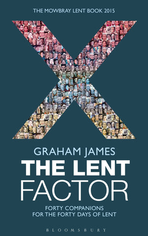 The Lent Factor: Forty Companions for the Forty Days of Lent: The Mowbray Lent Book 2015,Used