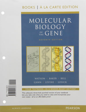 Molecular Biology of the Gene, Books a la Carte Edition,New
