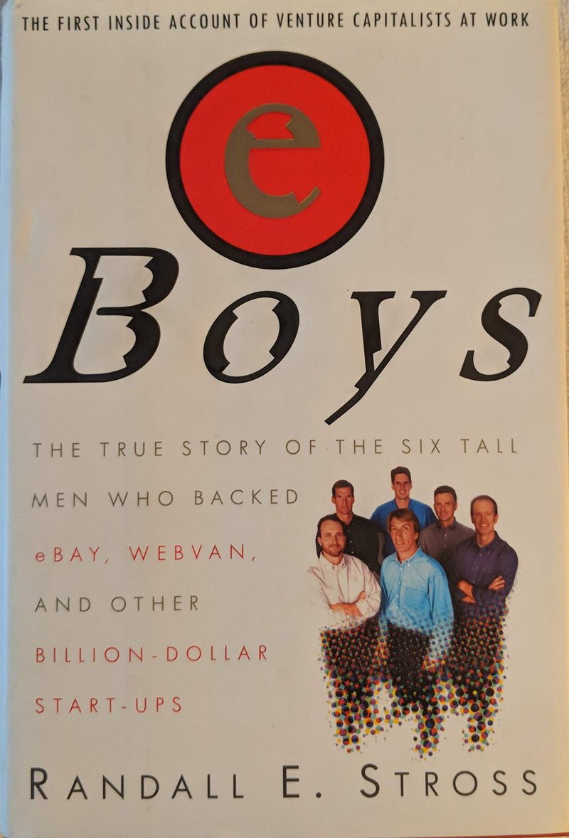 Eboys: The First Inside Account Of Venture Capitalists At Work,New