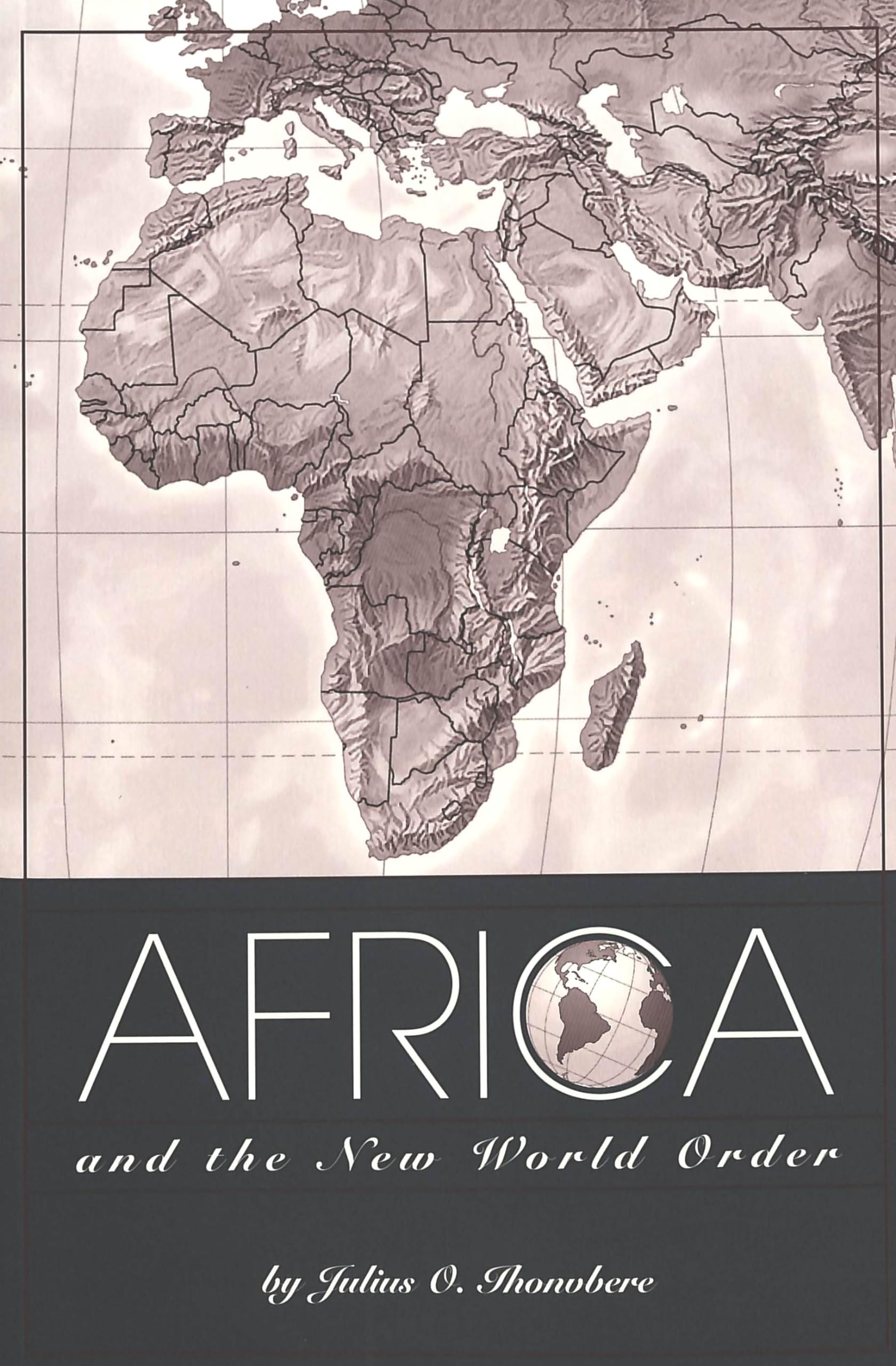 Africa and the New World Order (Society and Politics in Africa),Used