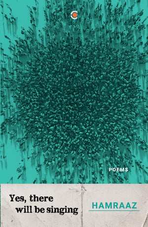 Yes, There Will Be Singing: Poems